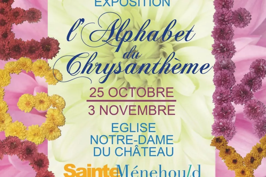 Affiche de l'exposition "l'Alphabet du Chrysanthème" à Sainte-Menehould, du 25 octobre au 3 novembre.